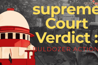 Supreme Court | Verdict | Bulldozer Justice | Nationwide Guidelines