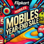 Mobiles Year-End Sale | Flipkart Sale | Budget Smartphones